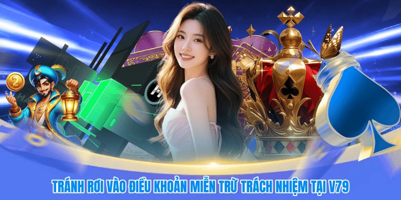 Tránh rơi vào điều khoản miễn trừ trách nhiệm